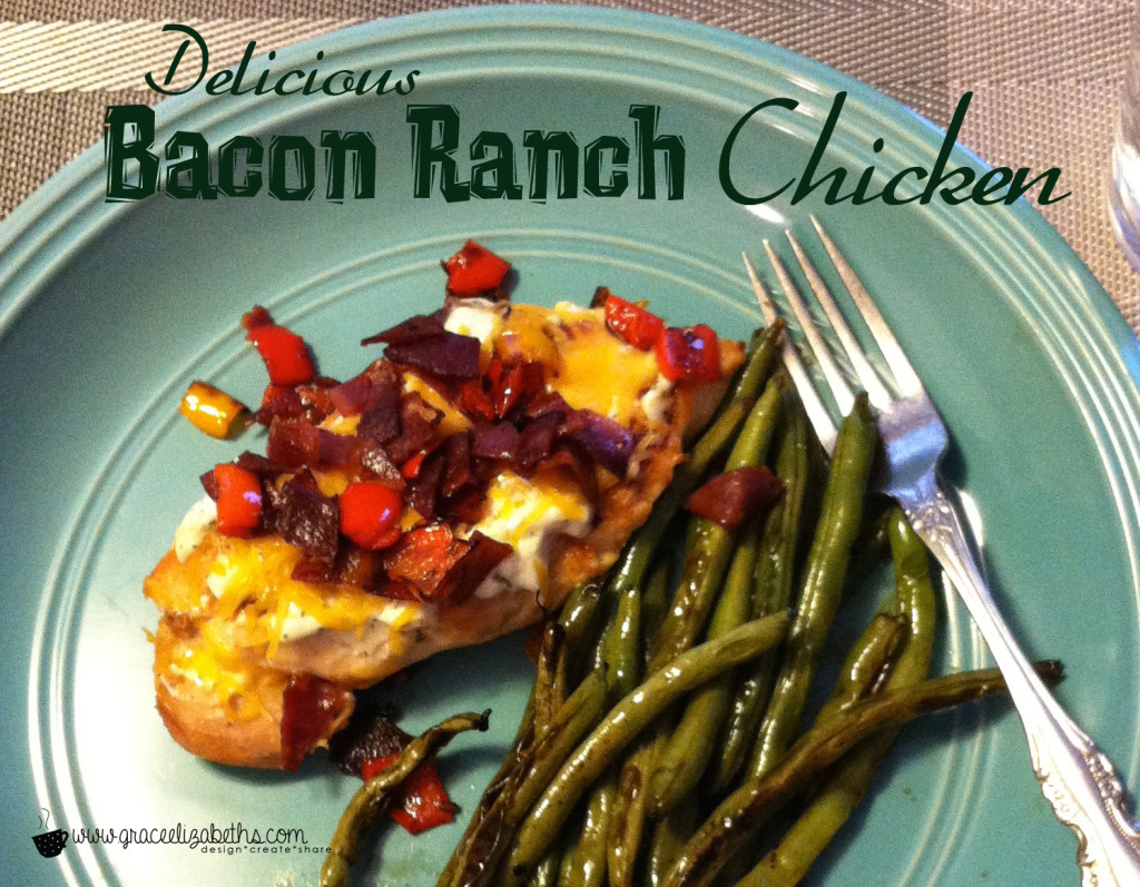 Delicious Bacon Ranch Chicken 